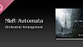 NieR:Automata Orchestral Arrangement Album