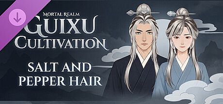 Guixu Cultivation: Mortal Realm - Salt and Pepper Hair