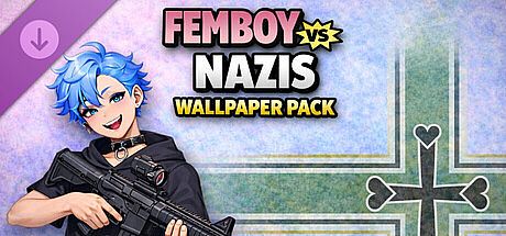 Femboy Vs Nazis Wallpaper Pack DLC