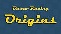 Barro Racing - Origins