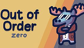 Out of Order zero