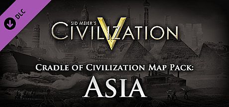 Civilization V - Cradle of Civilization Map Pack: Asia DLC