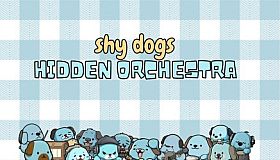 Shy Dogs Hidden Orchestra