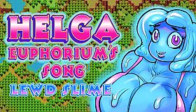 Helga: Euphorium's Song - Lewd Slime