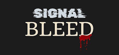 Signal Bleed Game