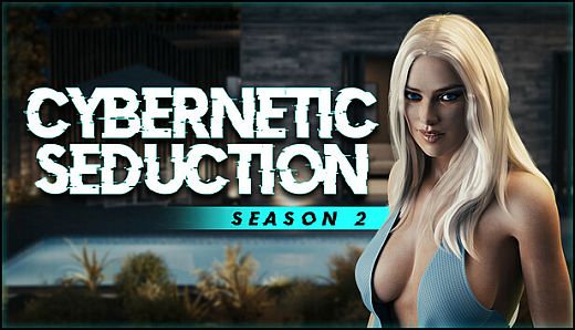 Cybernetic Seduction - Season 2