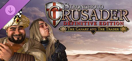 Stronghold Crusader: Definitive Edition - The Canary & The Trader DLC