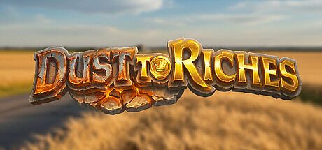 Dust to Riches Game