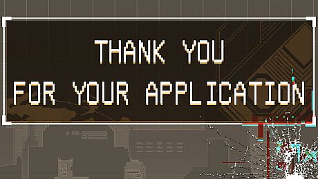Thank You For Your Application Game