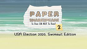 Paper Shakespeare: To Date Or Not To Date? 2: USA Election 2020, Swimsuit Edition