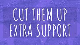 Cut Them Up EXTRA SUPPORT