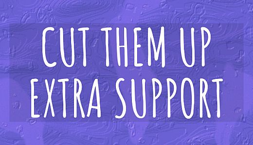 Cut Them Up EXTRA SUPPORT