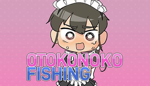 Otokonoko Fishing