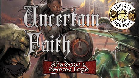Fantasy Grounds - Shadow of the Demon Lord Uncertain Faith DLC