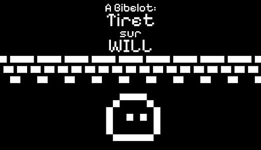 A Bibelot: Tiret sur Will