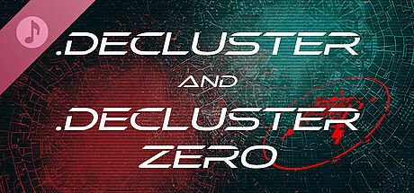 .Decluster & .Decluster Zero OST DLC