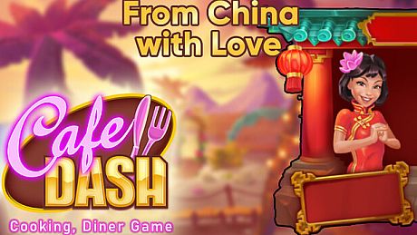 Cafe Dash: Cooking, Diner Game - From China with Love DLC