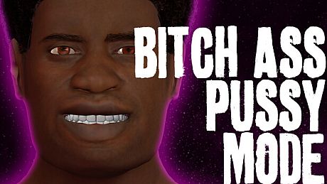 TYRONE SOULZ: Bitch Ass Pussy Mode DLC