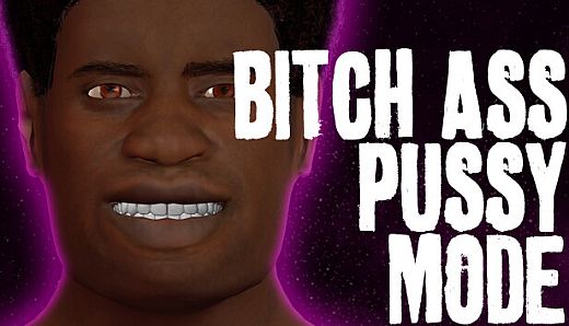 TYRONE SOULZ: Bitch Ass Pussy Mode