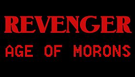 REVENGER: Age of Morons