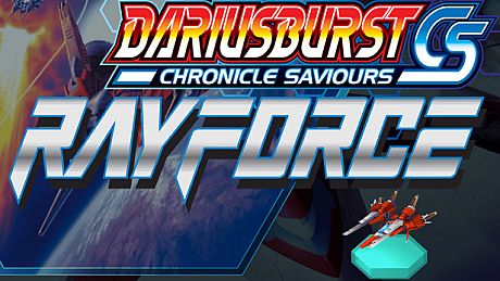 DARIUSBURST Chronicle Saviours - RayForce DLC