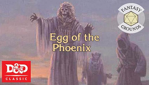 Fantasy Grounds - D&D Classics - I12: Egg Of The Phoenix