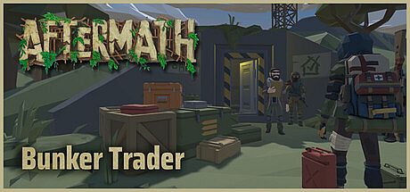 AFTERMATH: Bunker Trader