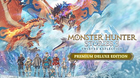 Monster Hunter Stories 3: Twisted Reflection Premium Deluxe Edition