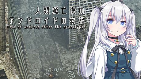 Tale of android after the Apocalypse Game