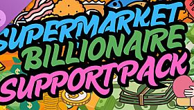 Supermarket Billionaire - Support Pack