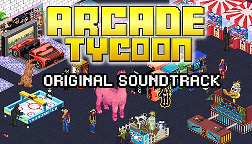 Arcade Tycoon - Soundtrack Album