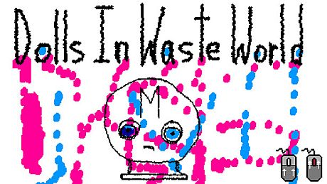 Dolls In Waste World Game
