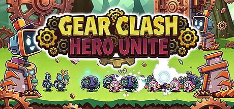 Gear Clash: Hero Unite Game