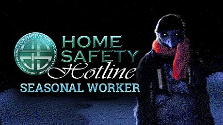 Home Safety Hotline: Seasonal Worker DLC