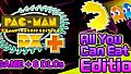PAC-MAN Championship Edition DX+ All You Can Eat Edition