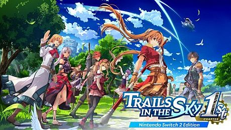 Trails in the Sky 1st Chapter: Nintendo Switch 2 Edition Game