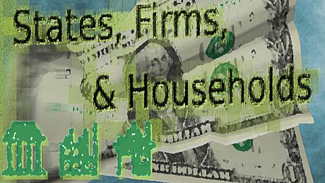 States, Firms, & Households Game