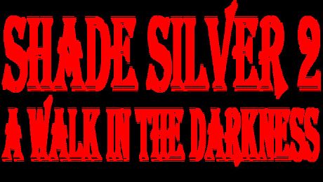 Shade Silver 2 A Walk In The Darkness Game