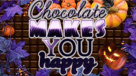 Chocolate makes you happy: Halloween Game