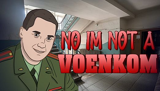 No I'm not a Voenkom