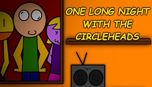 One Long Night with the Circleheads
