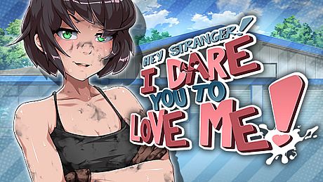 Hey Stranger! I Dare You to Love Me! Game