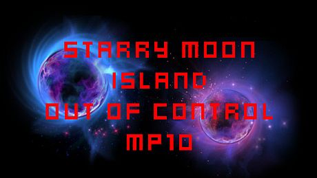Starry Moon Island Out Of Control MP10 DLC