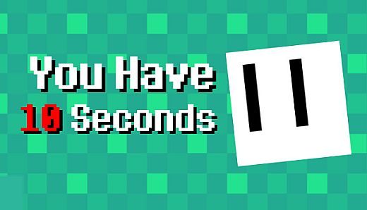 You Have 10 Seconds
