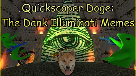 Quickscoper Doge: The Dank Illuminati Memes