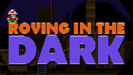 Roving in the Dark Game