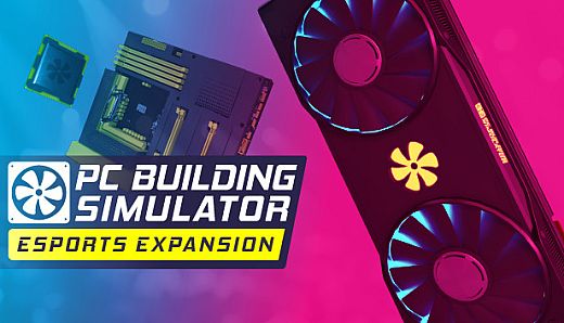 PC Building Simulator - Esports Expansion