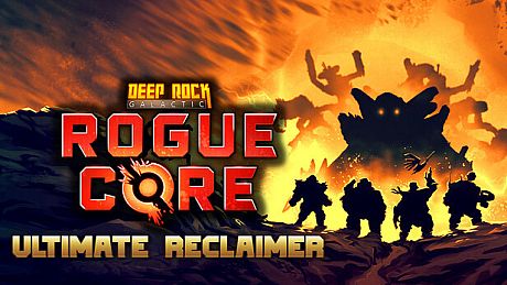 Deep Rock Galactic: Rogue Core - ULTIMATE RECLAIMER Bundle