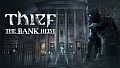 THIEF: The Bank Heist