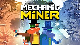 Mechanic Miner
